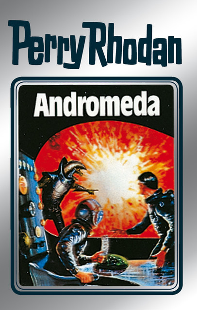 Perry Rhodan 27: Andromeda (Silberband), Clark Darlton, H.G. Ewers, K.H. Scheer