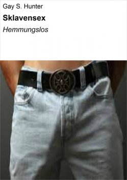 Sklavensex, Gay S. Hunter