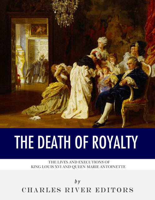 The Death of Royalty, Charles Editors