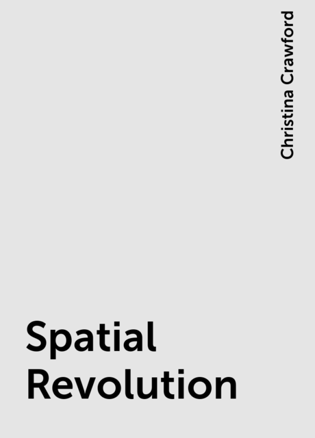 Spatial Revolution, Christina Crawford
