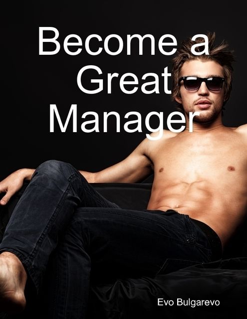 Become a Great Manager, Evo Bulgarevo