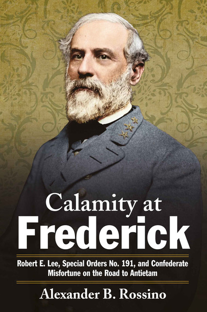 Calamity at Frederick, Alexander Rossino