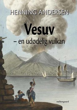 Vesuv – en udødelig vulkan, Henning Andersen