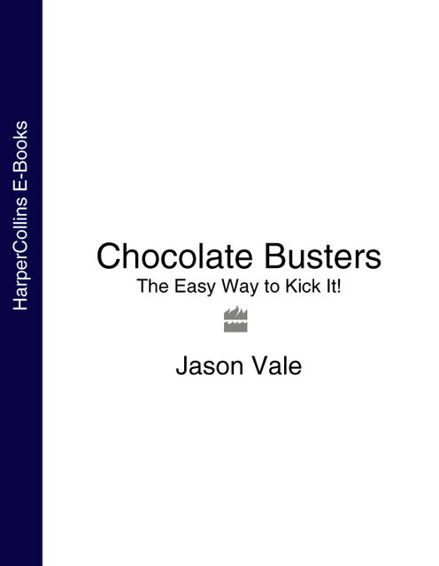 Chocolate Busters, Jason Vale