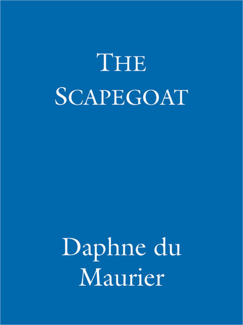 The Scapegoat, Daphne du Maurier