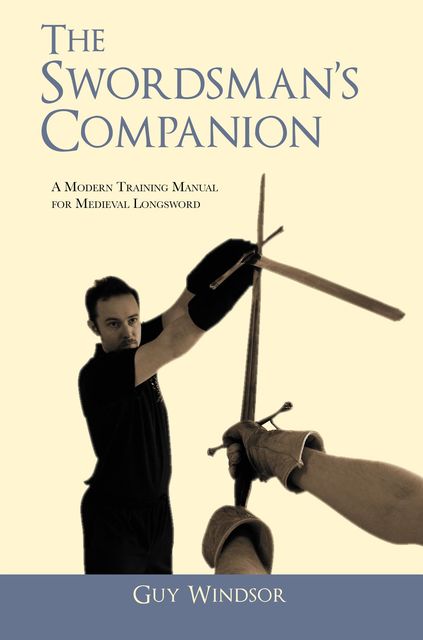 The Swordsman's Companion, Guy Windsor