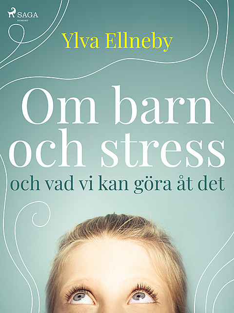 Stressade barn, Ylva Ellneby