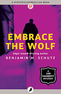 Embrace the Wolf, Benjamin M. Schutz