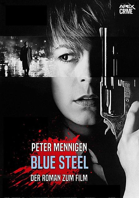 BLUE STEEL, Peter Mennigen