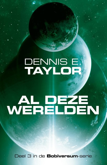 Al deze werelden, Dennis E. Taylor