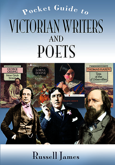 The Pocket Guide to Victorian Writers and Poets, James Russell