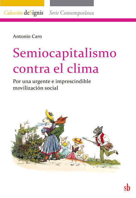 Semiocapitalismo contra el clima, Antonio Caro