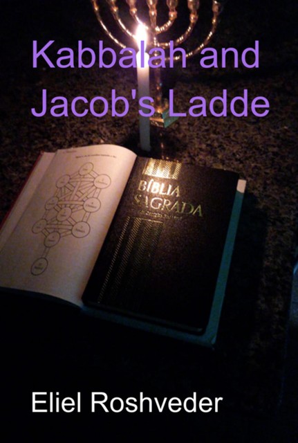 Kabbalah And Jacob's Ladde, Eliel Roshveder