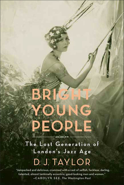 Bright Young People, D.J.Taylor