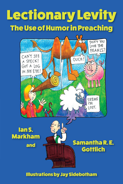 Lectionary Levity, Ian S. Markham, Samantha R.E. Gottlich