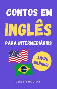 Contos Em Inglês Para Intermediários, Celeste Bolton