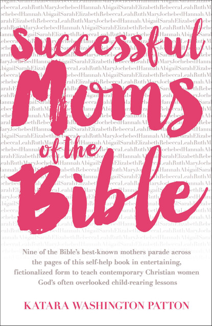 Successful Moms of the Bible, Katara Washington Patton