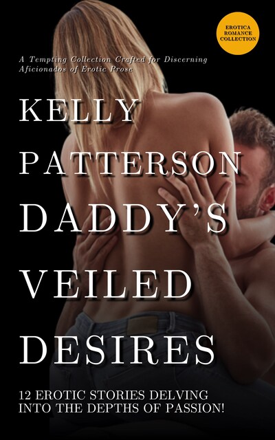 Daddy’s Veiled Desires, Kelly Patterson