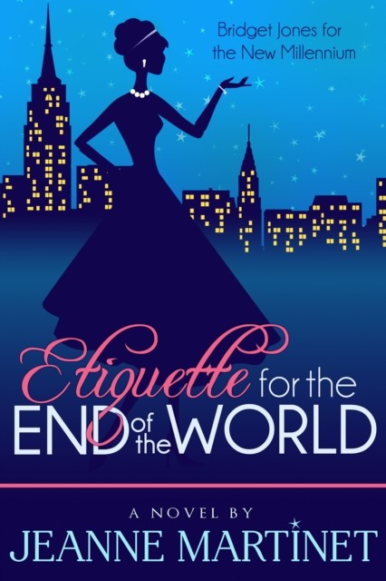 Etiquette for the End of the World, Jeanne Martinet