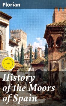 History of the Moors of Spain, Florian