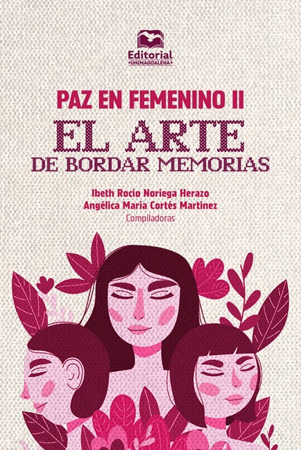 Paz en femenino II, Magalys Ortiz Esquea, Carmen Agudelo Baquero, Daylin Palacio, Greicy Epalza, Heygui Tifany Araújo Zúñiga, Karol Miranda Sáez, Margarita Vélez Verbel, Maria José Córdoba Acosta, Polidora Gómez Villalobos, Silvia Patricia Miranda, Yennilyn Lara González