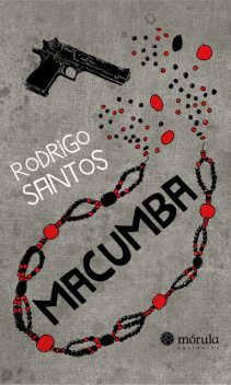 Macumba, Rodrigo Santos