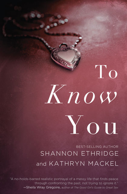 To Know You, Shannon Ethridge, Kathryn Mackel