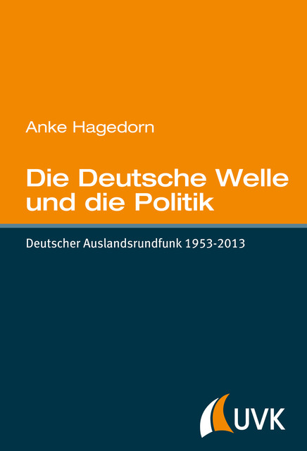 Die Deutsche Welle und die Politik, Anke Hagedorn