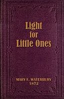 Light for Little Ones, Mary F Waterbury
