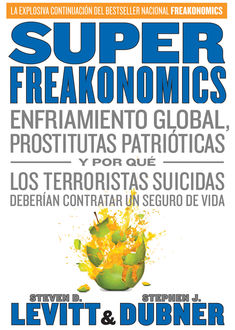 SuperFreakonomics, Steven Levitt, Stephen J. Dubner