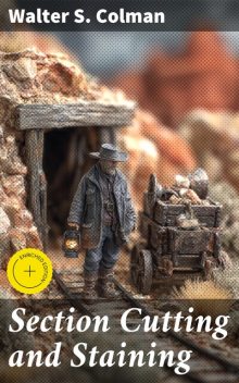Section Cutting and Staining, Walter S. Colman