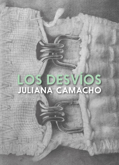 Los desvíos, Juliana Camacho