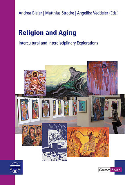 Religion and Aging, Andrea Bieler, Angelika Veddeler, Matthias Stracke