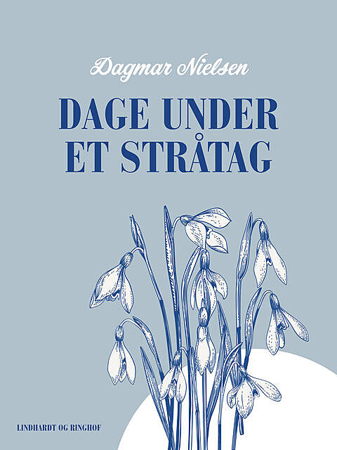 Dage under et stråtag, Dagmar Nielsen