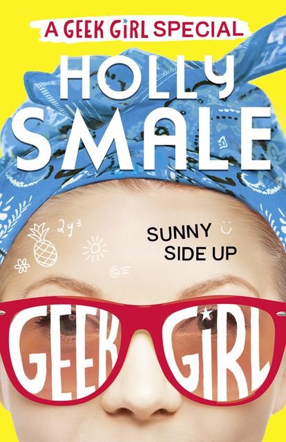 Sunny Side Up, Holly Smale