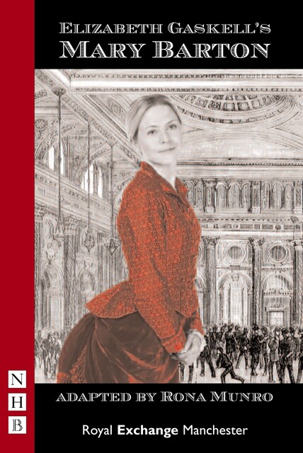 Mary Barton (NHB Modern Plays), Elizabeth Gaskell