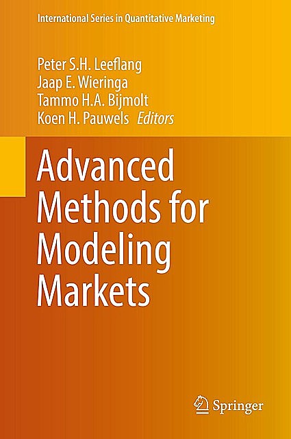 Advanced Methods for Modeling Markets, Koen Pauwels, Jaap E. Wieringa, Peter S.H. Leeflang, Tammo H. A Bijmolt
