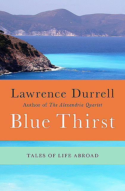 Blue Thirst, Lawrence Durrell