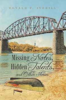 Missing Notes, Hidden Talents, and Other Stories, TBD, Donald F. Averill