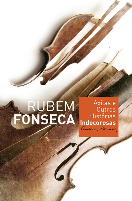 Axilas e outras histórias indecorosas, Rubem Fonseca