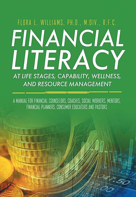 Financial Literacy at Life Stages, Capability, Wellness, and Resource Management, Flora Williams