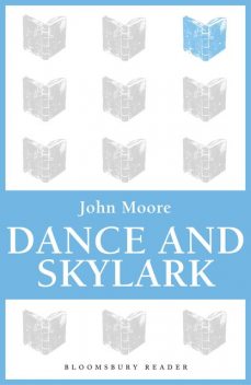 Dance and Skylark, John Moore