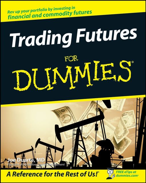 Trading Futures For Dummies, Joe Duarte