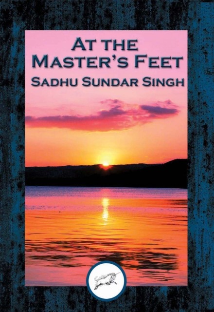 At the Master's Feet, Sadhu Sundar Singh