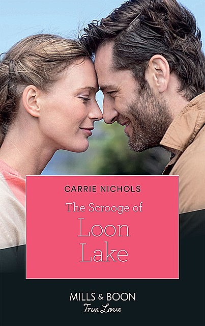 The Scrooge Of Loon Lake, Carrie Nichols