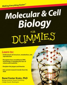 Molecular and Cell Biology For Dummies, Rene Fester Kratz