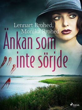 Änkan som inte sörjde, Lennart Brohed, Monika Brohed