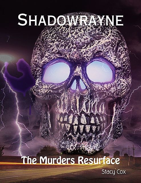 Shadowrayne: The Murders Resurface, Stacy Cox