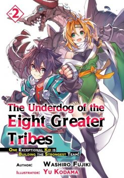 The Underdog of the Eight Greater Tribes: Volume 2, Washiro Fujiki