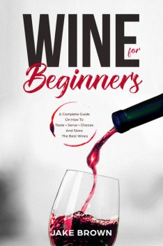 Wine For Beginners, Jake Brown